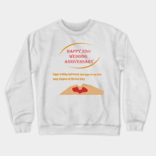 happy 35st wedding anniversary Crewneck Sweatshirt